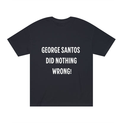 George Santos Did Nothing Wrong T- Shirt